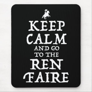 Blijf kalm en ga naar de Ren Faire Muismat