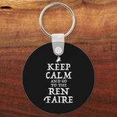 Blijf kalm en ga naar de Ren Faire Sleutelhanger (Voorkant)
