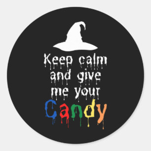 Blijf kalm en geef me je Snoep Halloween Ronde Sticker