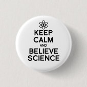 Blijf kalm en geloof wetenschap ronde button 3,2 cm (Voorkant)