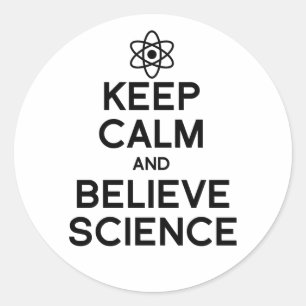 Blijf kalm en geloof wetenschap ronde sticker