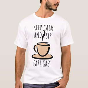 Blijf kalm en geniet van Earl Grey Tea Lover T-shirt