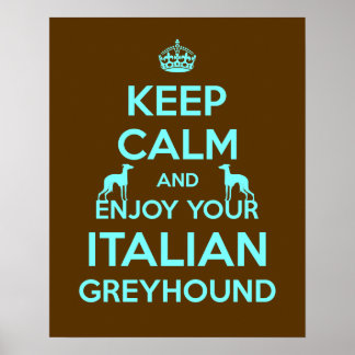 Blijf kalm en geniet van je Italiaanse Greyhound Poster