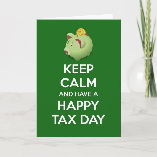 Blijf kalm en heb een Happy Tax Day met spaarvarke Kaart (Voorkant)