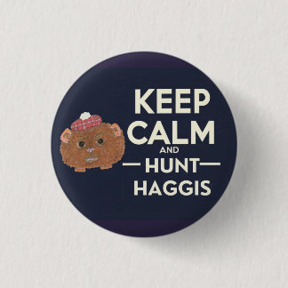 Blijf kalm en jaag op Haggis Scottish Ronde Button 3,2 Cm