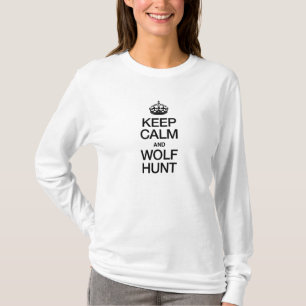 BLIJF KALM EN JACHT OP WOLVEN T-SHIRT