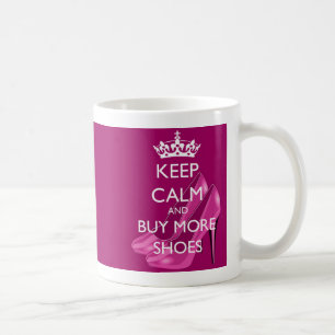 Blijf kalm en koop meer schoenen Mok