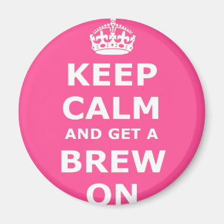 Blijf kalm en krijg een Brew On Magneet