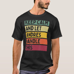 Blijf kalm en laat Andres deze retro quote afhande T-shirt