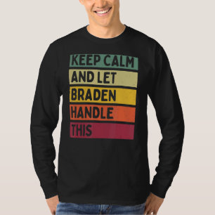 Blijf kalm en laat Braden deze retro quote behande T-shirt