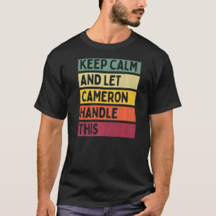 Blijf kalm en laat Cameron dit citaat behandelen T-shirt