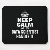 Blijf kalm en laat een data scientist het afhandel muismat (Voorkant)