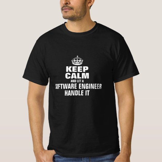 Blijf kalm en laat het aan een software engineer o t-shirt (Voorkant)