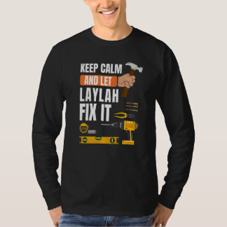 Blijf kalm en laat Laylah repareren het Handyman C T-shirt