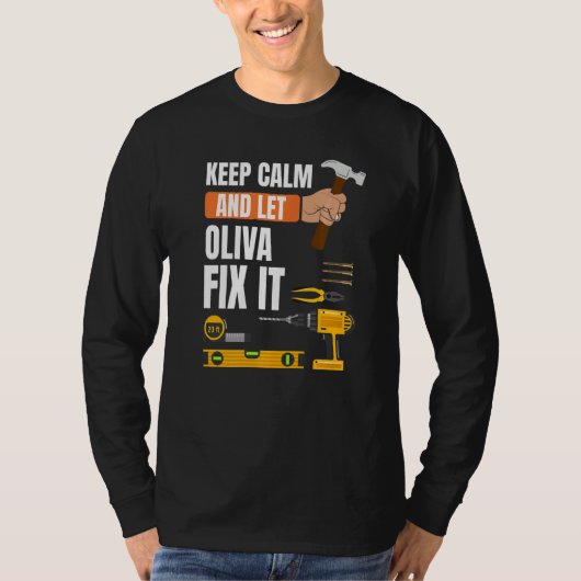 Blijf kalm en laat Oliva repareren het Handyman Co T-shirt (Voorkant)