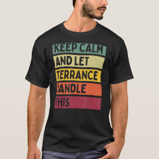 Blijf kalm en laat Terrance dit retro-citaat afhan T-shirt