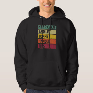 Blijf kalm en laat Tommy dit citaat behandelen Hoodie
