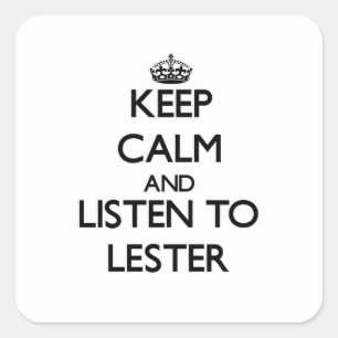 Blijf kalm en luister naar Lester Vierkante Sticker