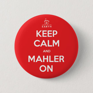Blijf kalm en Mahler aan Ronde Button 5,7 Cm