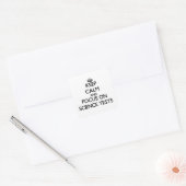 Blijf kalm en richt je op Science Tests Vierkante Sticker (Envelop)