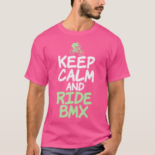 Blijf kalm en rijd op de BMX Bike Rider T-shirt