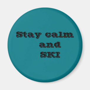 Blijf kalm en SKI Magnet Magneet