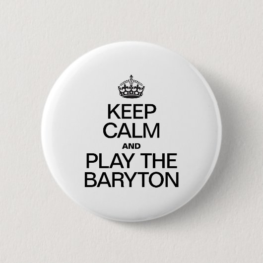 BLIJF KALM EN SPEEL BARYTON RONDE BUTTON 5,7 CM (Voorkant)