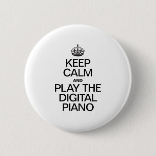 BLIJF KALM EN SPEEL OP DE DIGITALE PIANO RONDE BUTTON 5,7 CM