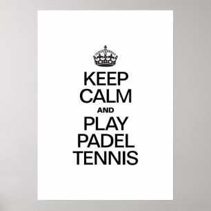 BLIJF KALM EN SPEEL PADEL TENNIS POSTER