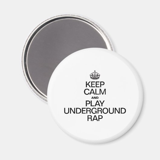 BLIJF KALM EN SPEEL UNDERGROUND RAP MAGNEET (Voorkant / Achterkant)