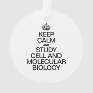 BLIJF KALM EN STUDEER CEL- EN MOLECULAIRE BIOLOGIE ORNAMENT