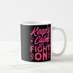 Blijf kalm en vecht tegen roze Awarenes Koffiemok