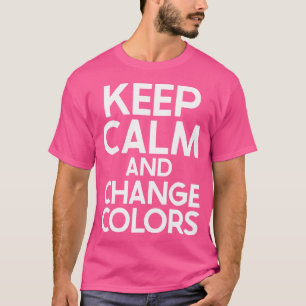 Blijf kalm en verander de kleuren van kameleon t-shirt