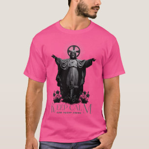Blijf kalm en vertrouw op Jezus T-shirt