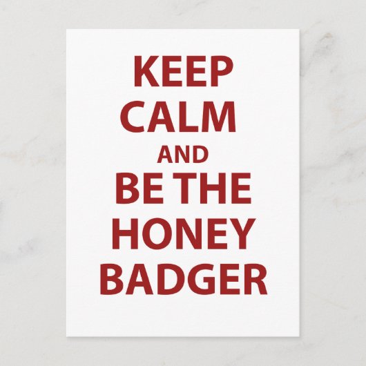Blijf kalm en wees de Honey Badger Briefkaart (Voorkant)