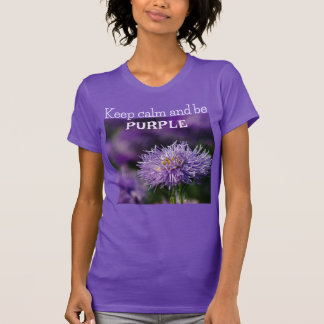 Blijf kalm en wees Paarse/aster bloem/ T-shirt