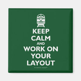Blijf kalm en werk aan uw lay-out - treinen magneet