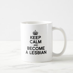 Blijf kalm en word een lesbienne -.png koffiemok