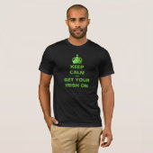Blijf kalm en zorg dat je Ieren aankomen T-shirt (Voorkant volledig)