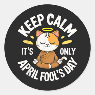Blijf kalm het is alleen 1 april ronde sticker