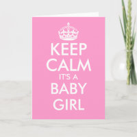 Blijf kalm, het is een baby meisje wenskaarten