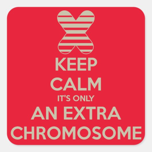 Blijf kalm, het is maar een extra chromosoom vierkante sticker (Voorkant)