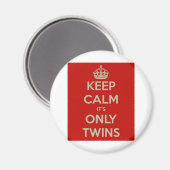 Blijf kalm, het is maar een tweeling magneet (Voorkant / Achterkant)