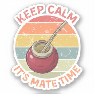 Blijf kalm Het is Mate Time - Yerba Mate Sticker