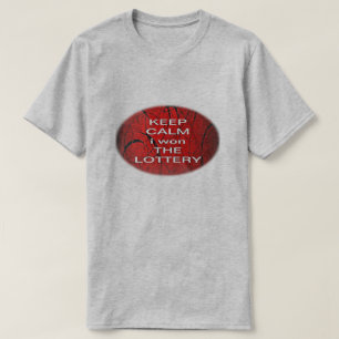 BLIJF KALM IK HEB DE LOTERIJ GEWONNEN T-SHIRT