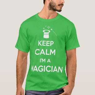 Blijf kalm in een goochelaar goochelaar tovenaar f t-shirt
