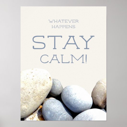 Blijf kalm Inspirerend citaat Typografische Pebble Poster (Voorkant)