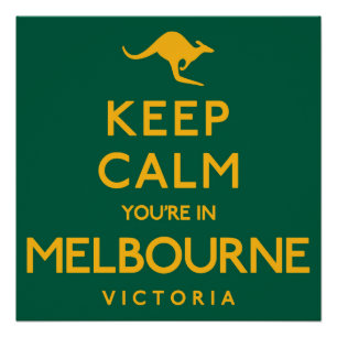 Blijf kalm Je bent in Melbourne! Perfect Poster