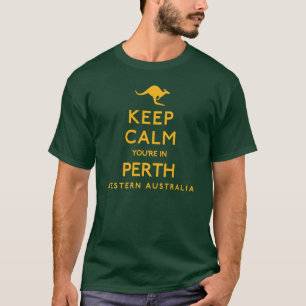 Blijf kalm Je bent in Perth Western Australië T-shirt