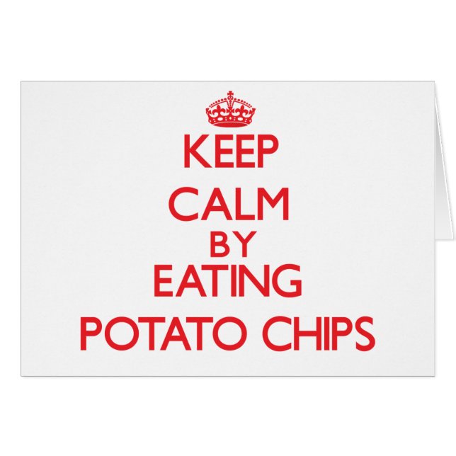Blijf kalm met het eten van Potato Chips (Voorkant Horizontaal)